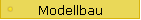 Modellbau