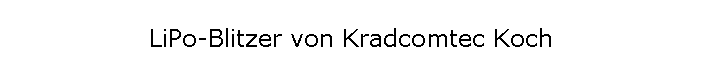 LiPo-Blitzer von Kradcomtec Koch